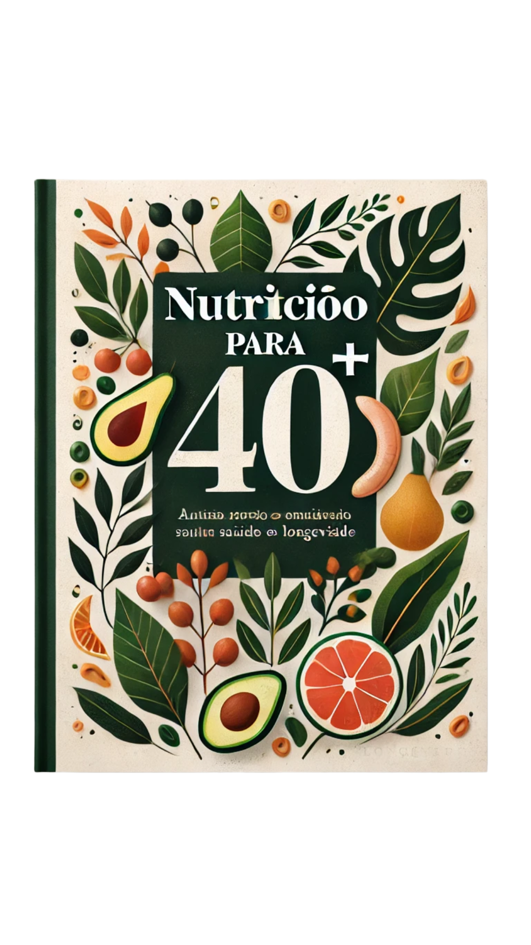 Guia Nutrição 40+ para Longevidade